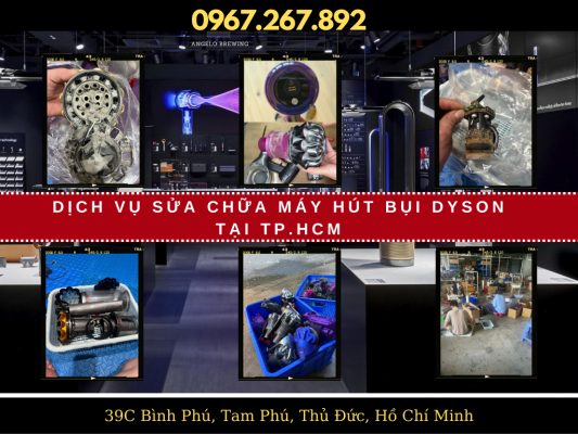 Sửa Máy Hút Bụi Dyson Tại Quận 3 Thành Phố Hồ Chí Minh